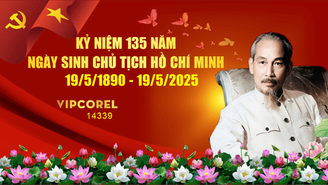 BÀI TUYÊN TRUYỀN 135 NĂM NGÀY SINH NHẬT BÁC (19/5/1890 - 19/5/2025)